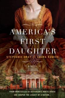 America's First Daughter: A Novel Read online