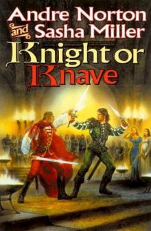 Andre Norton - Oak, Yew, Ash & Rowan 2 - Knight Or Knave