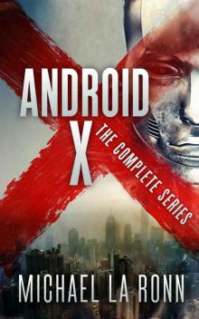 Android X: The Complete Series Read online
