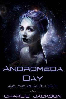 Andromeda Day and the Black Hole Read online