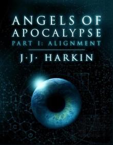 Angels of Apocalypse, Part I: Alignment Read online