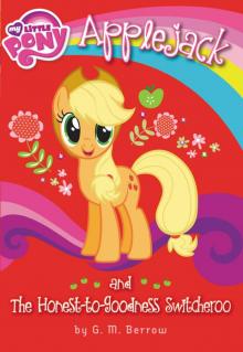 Applejack and the Honest-to-Goodness Switcheroo Read online