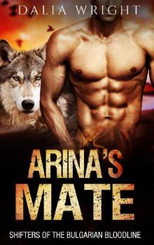 ARINA'S MATE (Shifters of the Bulgarian Bloodline Book 2)