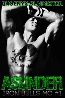 Asunder (Iron Bulls MC #1) Read online