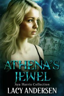 Athena's Jewel: A New Adult Urban Fantasy (Aya Harris Collection Book 2) Read online