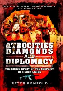 Atrocities, Diamonds and Diplomacy Read online
