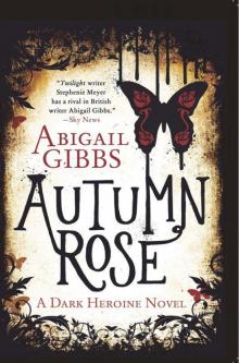 Autumn Rose: A Dark Heroine Novel Read online