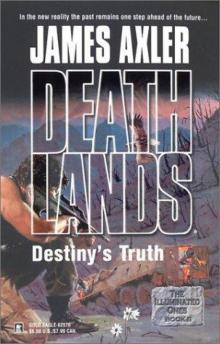 Axler, James - Deathlands 60 - Destiny's Truth