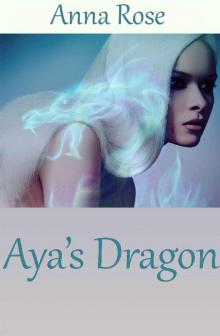 Aya's Dragon: A Tale of the Dragonguard