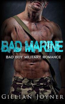 Bad Boy Romance: Bad Marine (Bad Boy Military Romance) (Alpha Bad Boy New Adult Contemporary Male Stories)