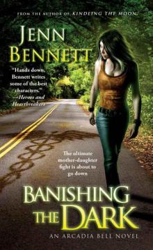Banishing the Dark (The Arcadia Bell series) Read online