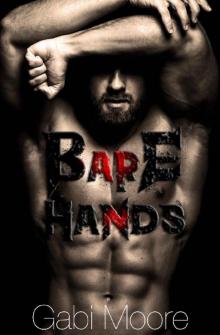 BARE HANDS - A Bad Boy Romance Novel