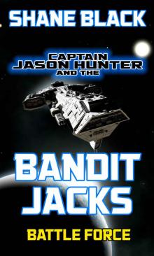 Battle Force (Captain Jason Hunter and the Bandit Jacks Collections Book 2) Read online
