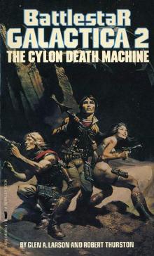 [Battlestar Galactica Classic 02] - The Cylon Death Machine Read online