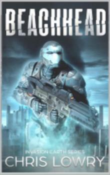 Beachhead Series Collected Adventures Volume One: Invasion Earth series box set Read online