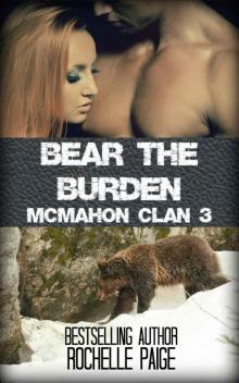 Bear the Burden: McMahon Clan 3 (Fated Mates Book 6) Read online