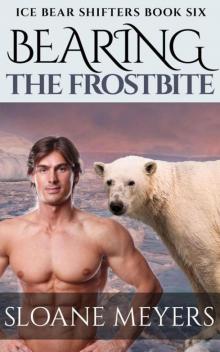 Bearing the Frostbite (Ice Bear Shifters Book 6) Read online
