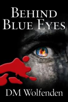 Behind Blue Eyes: The Good The Bad & The Blood