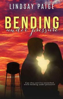 Bending Under Pressure Read online