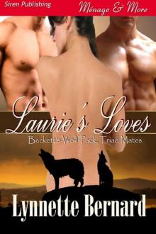 Bernard, Lynnette - Laurie's Loves [Beckett's Wolf Pack, Triad Mates] (Siren Publishing Ménage and More)