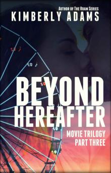 Beyond Hereafter (The Movie Trilogy Book 3) Read online