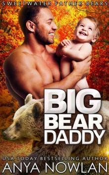 Big Bear Daddy: Werebear Surprise Baby Romance (Sweetwater Father Bears)