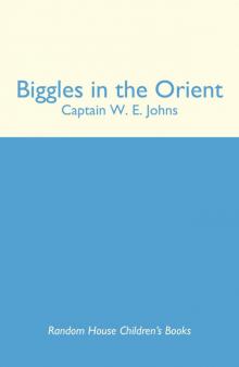 Biggles in the Orient Read online