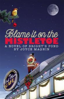 Blame It On The Mistletoe - A Novel of Bright's Pond Read online