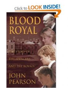 Blood Royal: The Story of the Spencers and the Royals Read online