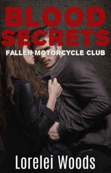 Blood Secrets: Fallen Motorcycle Club Read online