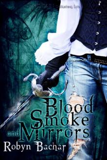 Blood, Smoke and Mirrors Read online