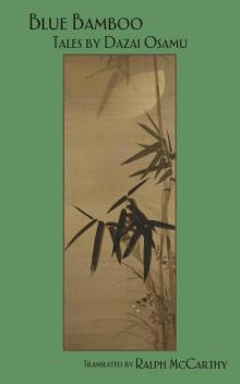 Blue Bamboo: Tales by Dazai Osamu Read online