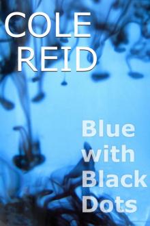 Blue with Black Dots (The Caprice Trilogy Book 2) Read online