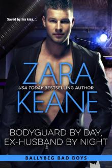 Bodyguard by Day, Ex-Husband by Night: Ballybeg Bad Boys, Book 4 Read online