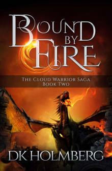 Bound by Fire (The Cloud Warrior Saga Book 2) Read online