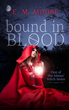 Bound In Blood (The Adams' Witch Book 1)