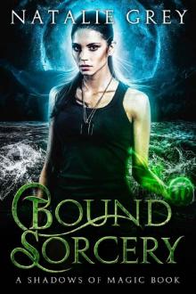 Bound Sorcery: A Shadows of Magic Book Read online