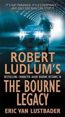 Bourne 4 - The Bourne Legacy Read online