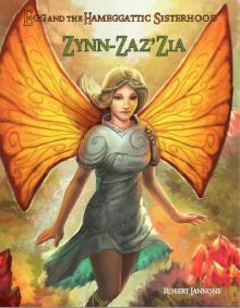 Box Set #2: Zynn-Zaz'Zia: [The 4 book 2nd Adventure of Egg and the Hameggattic Sisterhood] Read online