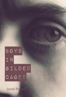 Boys in Gilded Cages