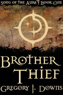 Brother Thief (Song of the Aura, Book One) Read online