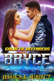 BRYCE (Galactic Defenders Book 1) Read online