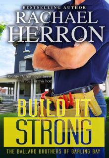 Build it Strong (The Ballard Brothers of Darling Bay Book 2) Read online