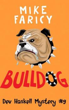 Bulldog (Dev Haskell - Private Investigator Book 9) Read online