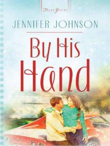 By His Hand: Truly Yours Digital Edition Read online