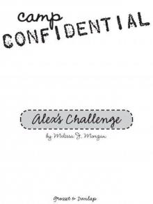Camp Confidential 04 - Alex's Challenge Read online
