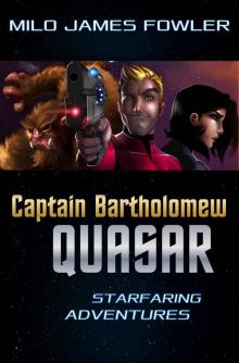 Captain Bartholomew Quasar: Starfaring Adventures Read online