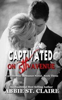 Captivated On 5th Avenue: Book 3 (5th Avenue Romance Series) Read online