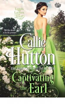 Captivating the Earl (Lords and Ladies in Love) Read online
