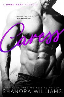 Caress: The Nora Heat Collection